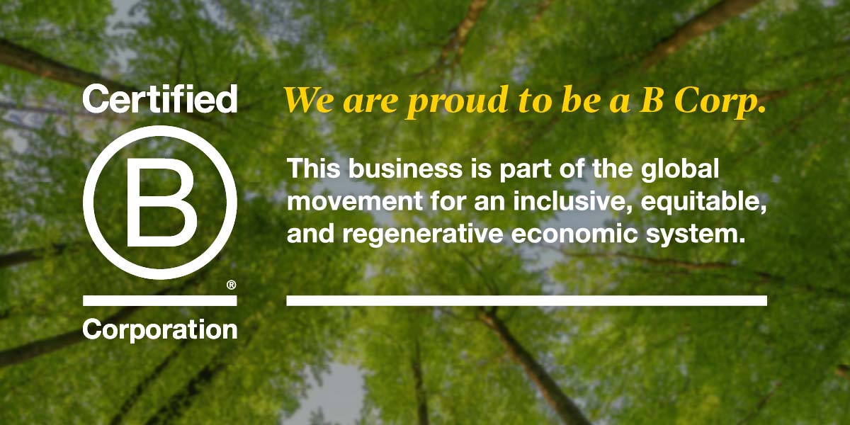 We are proud to be a B Corp.