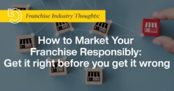 How to market you franchise responsibly